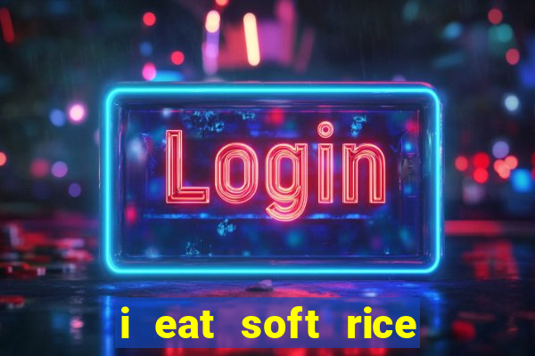 i eat soft rice in another world pt br cap 1